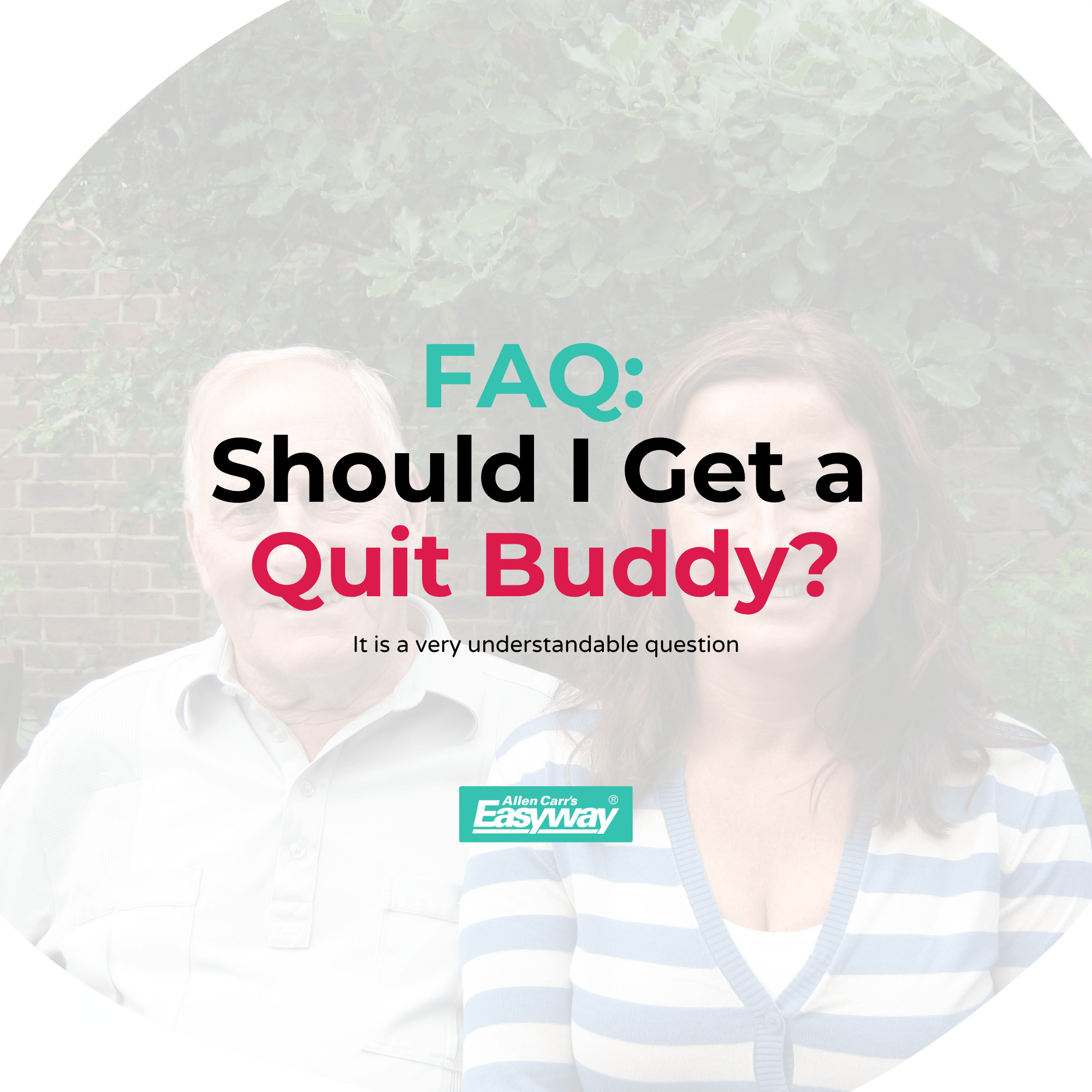 Featured image for “FAQ: Should I Get a Quit Buddy?”